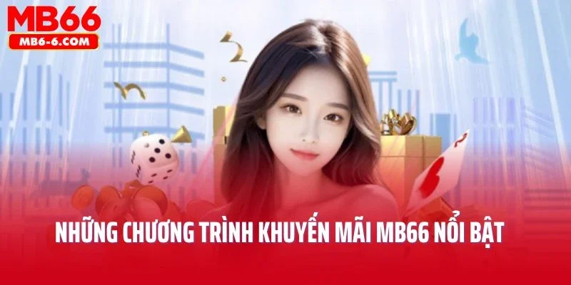 Những chương trình khuyến mãi MB66 nổi bật