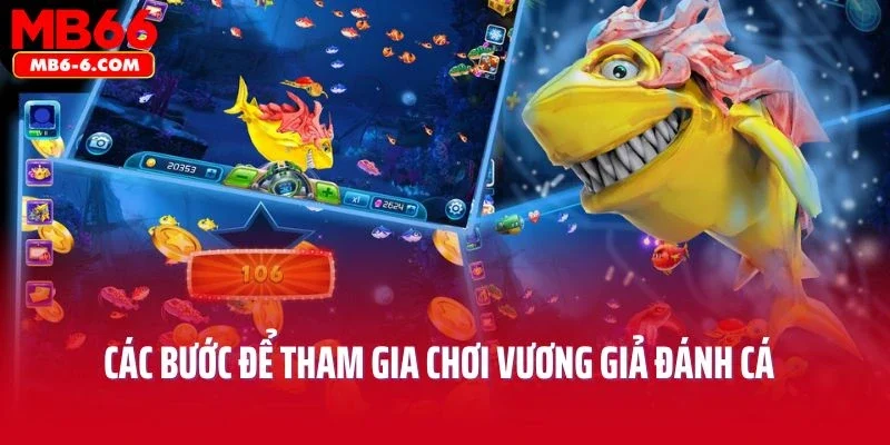 Hướng dẫn các bước để tham gia chơi vương giả đánh cá